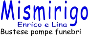 Mismirigo Enrico e Lina Bustese Pompe Funebri Srl